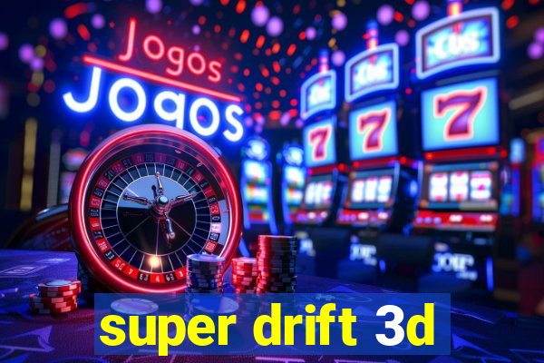 super drift 3d